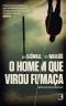 [Martin Beck Police Mystery 02] • O Homem que Virou Fumaça